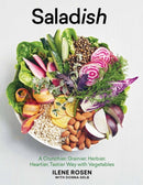 Saladish : A Crunchier, Grainier, Herbier, Heartier, Tastier Way with Vegetables-9781579656959
