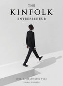The Kinfolk Entrepreneur : Ideas for Meaningful Work-9781579657581