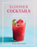 The Artisanal Kitchen: Summer Cocktails : Refreshing Margaritas, Mimosas, and Daiquiris-and the World's Best Gin and Tonic-9781579659820