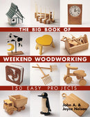 The Big Book of Weekend Woodworking : 150 Easy Projects-9781579906009