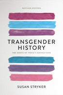 Transgender History (Second Edition) : The Roots of Today's Revolution-9781580056892