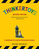 Thinkertoys : A Handbook of Creative-Thinking Techniques-9781580087735
