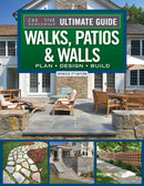 Ultimate Guide to Walks, Patios & Walls, Updated 2nd Edition : Plan  Design  Build-9781580115858