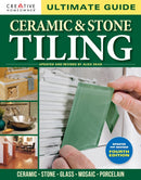 Ultimate Guide: Ceramic & Stone Tiling, 4th edition : Ceramic * Stone * Glass * Mosaic * Porcelain-9781580116121