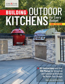 Building Outdoor Kitchens for Every Budget, 2nd Edition : DIY Instructions and Over 300 Photos for Attractive and Functional Kitchens No Matter Your Budget-9781580116183