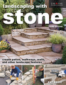 Landscaping with Stone, Third Edition : Create Patios, Walkways, Walls, and Other Landscape Features-9781580118729