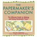 The Papermaker's Companion : The Ultimate Guide to Making and Using Handmade Paper-9781580172004
