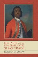 The Fante and the Transatlantic Slave Trade-9781580464789