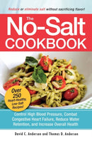 The No-Salt Cookbook : Reduce or Eliminate Salt Without Sacrificing Flavor-9781580625258