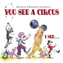 You See a Circus, I See...-9781580891554