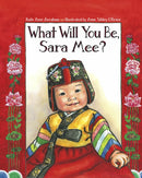 What Will You Be, Sara Mee?-9781580892117