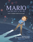 Mario and the Hole in the Sky : How a Chemist Saved Our Planet-9781580895811