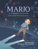 Mario y el agujero en el cielo : Como un quimico salvo nuestro planeta-9781580895828