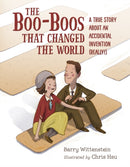 Boo-Boos That Changed the World : A True Story About an Accidental Invention (Really!)-9781580897457