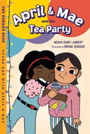 April & Mae and the Tea Party : The Sunday Book-9781580898867
