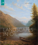 Landscapes in Oil : A Contemporary Guide to Realistic Painting in the Classical Tradition-9781580935067