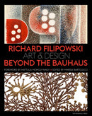 Richard Filipowski : Art and Design Beyond the Bauhaus-9781580935098