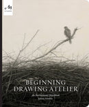 Beginning Drawing Atelier : An Instructional Sketchbook-9781580935128