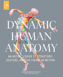 Dynamic Human Anatomy : An Artist's Guide to Structure, Gesture, and the Figure in Motion-9781580935517