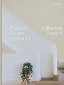Elizabeth Roberts Architects : Collected Stories-9781580935869