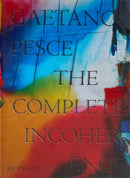 Gaetano Pesce : The Complete Incoherence-9781580935999
