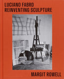 Luciano Fabro : Reinventing Sculpture-9781580936118
