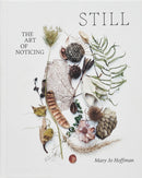 STILL : The Art of Noticing-9781580936330
