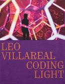 Leo Villareal : Coding Light-9781580936538
