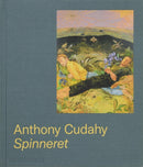 Anthony Cudahy : Spinneret-9781580936675