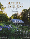 Glorious Gardens : Private Edens of the World's Leading Interior Designers-9781580936859
