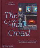 The Inn Crowd : Artistic Getaways and the Modern Innkeepers Who Crafted Them-9781580936965