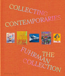 Collecting Contemporaries : The Fuhrman Collection-9781580937252
