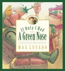 If Only I Had a Green Nose : Volume 3-9781581343977
