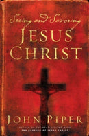 Seeing and Savoring Jesus Christ-9781581346237