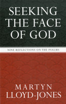 Seeking the Face of God : Nine Reflections on the Psalms-9781581346756