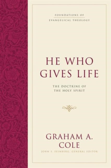 He Who Gives Life – The Doctrine of the Holy Spirit