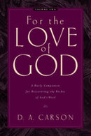 For the Love of God : A Daily Companion for Discovering the Riches of God's Word (Vol. 2) Volume 2-9781581348163