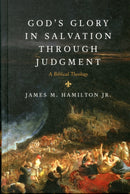 God's Glory in Salvation through Judgment : A Biblical Theology-9781581349764