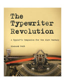 The Typewriter Revolution – A Typist`s Companion for the 21st Century