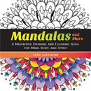 Mandalas and More : A Meditative Drawing and Coloring Book for Mind, Body, and Spirit-9781581573442