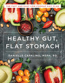 Healthy Gut, Flat Stomach : The Fast and Easy Low-FODMAP Diet Plan-9781581574142