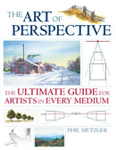 Art of Perspective : The Ultimate Guide for Artists in Every Medium-9781581808551