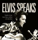 Elvis Speaks : Thoughts on Fame, Family, Music, and More in His Own Words-9781581823943