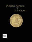 Personal Memoirs of U.S. Grant Volume 2/2 : Large Print Edition-9781582188584