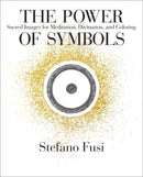 The Power of Symbols : Sacred Images for Meditation, Divination, and Coloring Cards & Guidebook-9781582709512
