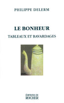 Le Bonheur : Tableaux Et Bavardages-9781583481813
