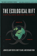 The Ecological Rift : Capitalism's War on the Earth-9781583672181