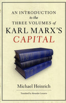 An Introduction to the Three Volumes of Karl Marx's Capital-9781583672884