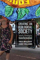 Creating an Ecological Society : Toward a Revolutionary Transformation-9781583676295