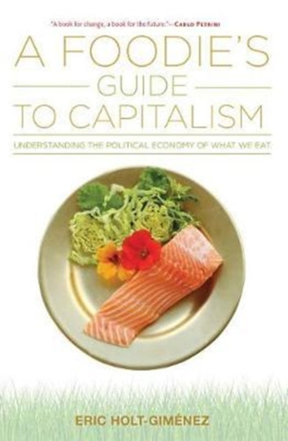 A Foodie's Guide to Capitalism-9781583676592